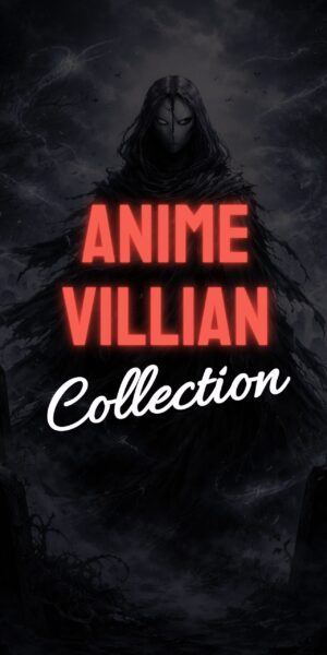 Anime Villian Collection